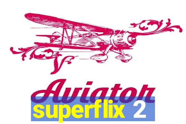 superflix 2